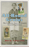 item 048: ALL-ROUND GENIUS: The Unknown Story of Britain�s Greatest Sportsman